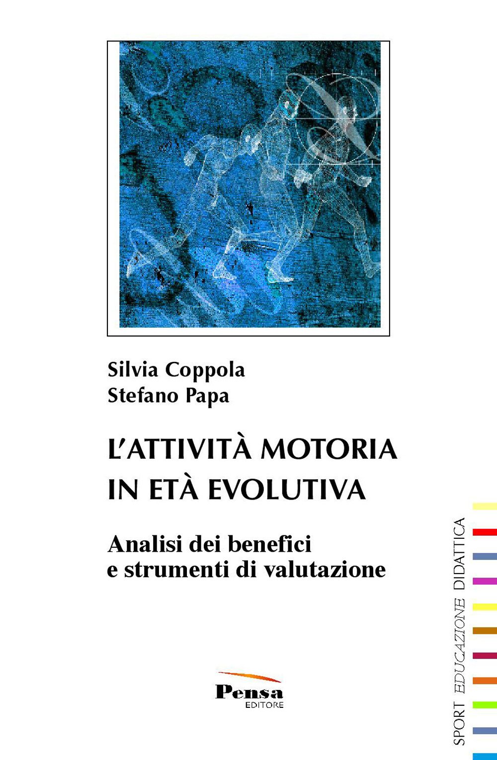 L'attività Motoria In Età Evolutiva. Analisi Dei Benefici E Strumenti Di Valutazione - 4