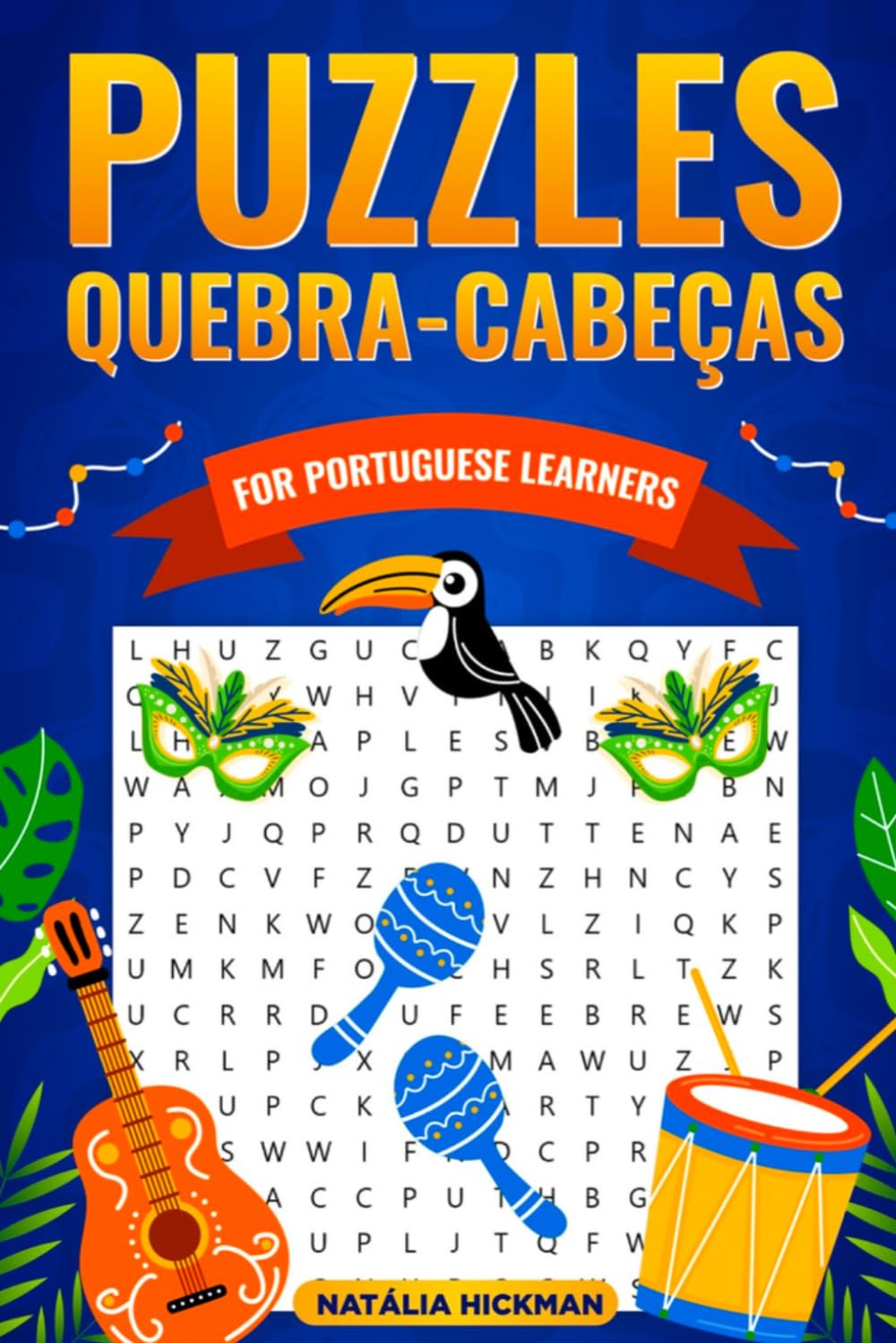 PORTUGUESE WORD SEARCH PUZZLE BOOK: QUEBRA-CABEÇAS - word search, crosswords, memory game, maze and much more! (Puzzle & Activity Books)