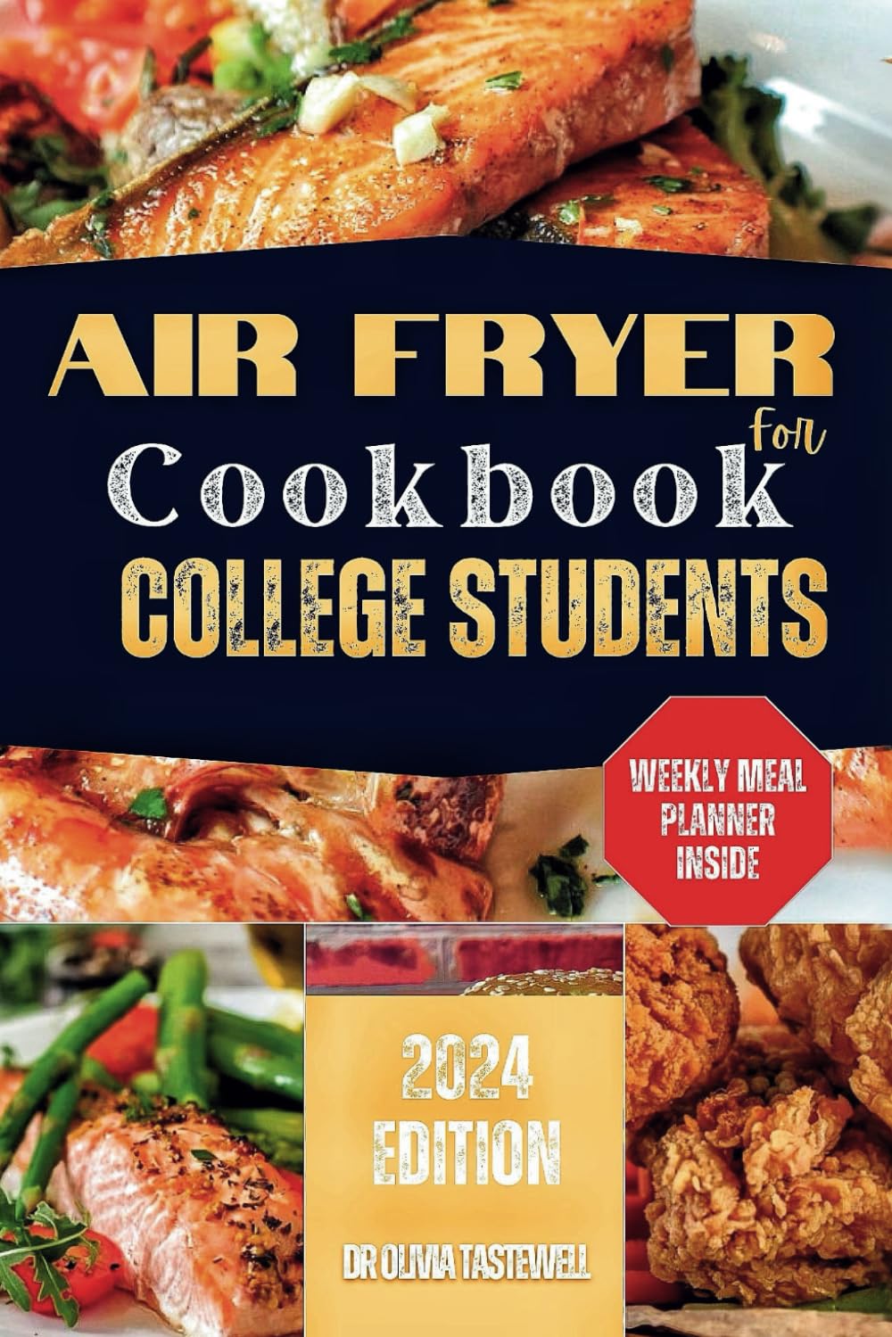 Air Fryer Cookbook for College Students: Quick & Easy Recipes to Prepare Without Missing Classes