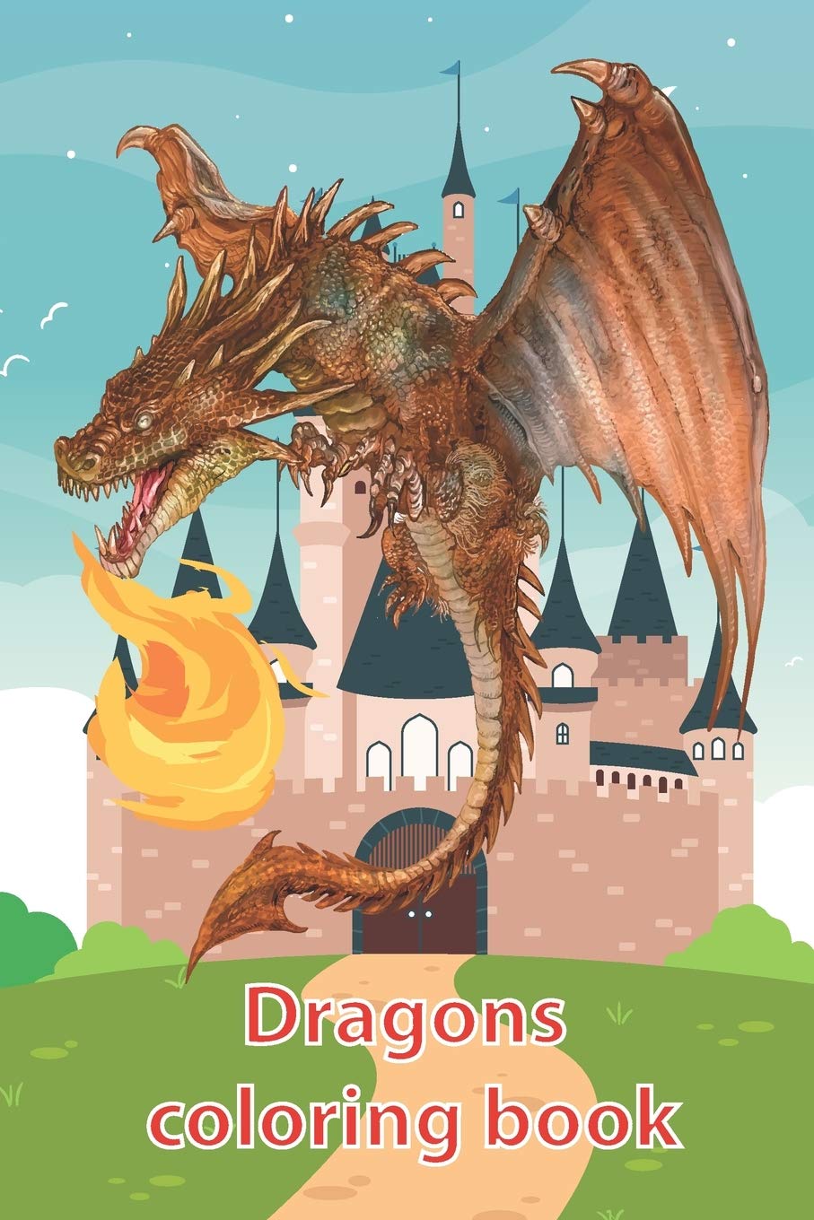 Dragons coloring book: Coloring book Dragons for children aged 2-12, size 6 x 9 inch, 120 pages