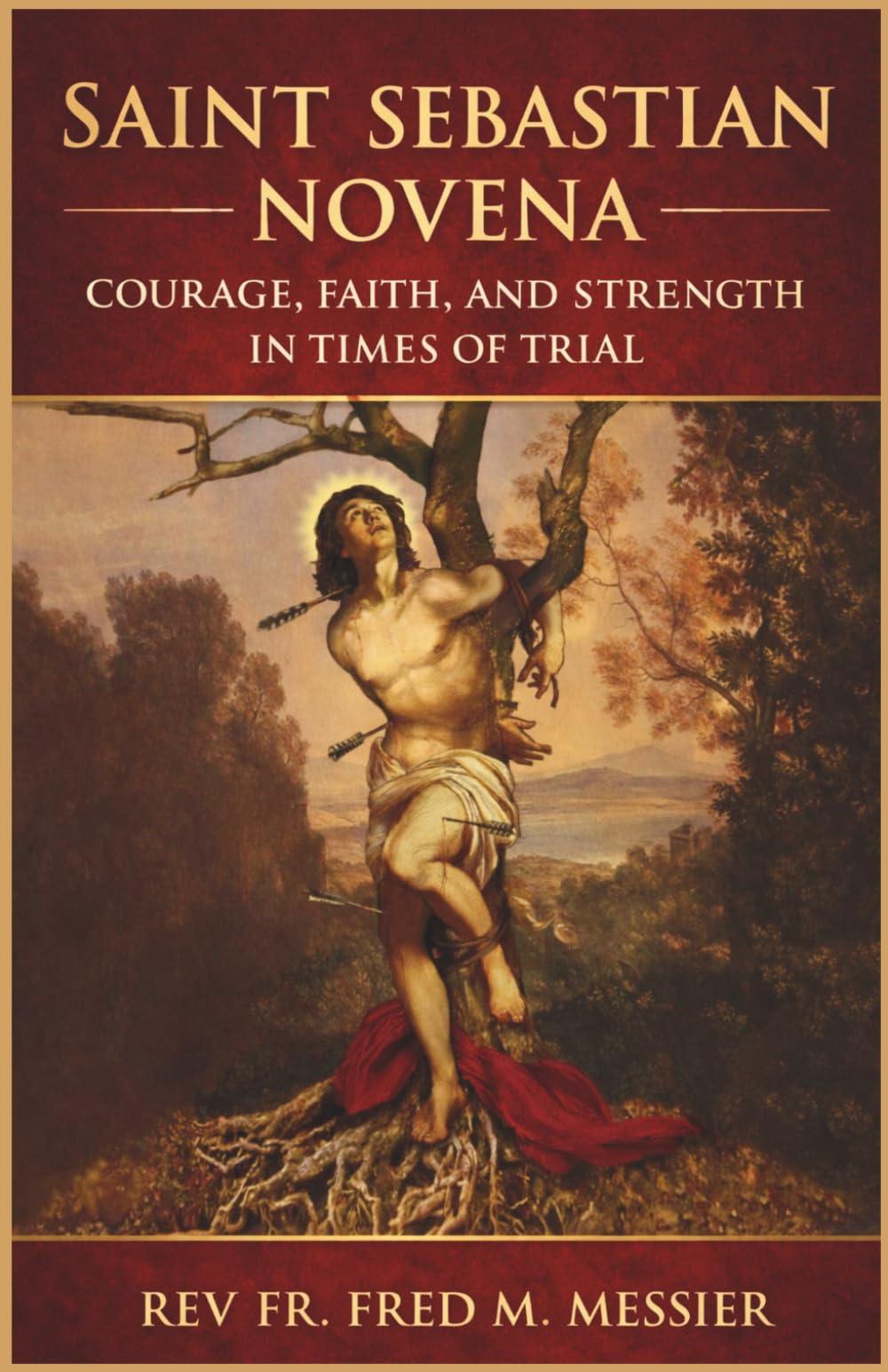 SAINT SEBASTIAN NOVENA: COURAGE, FAITH, AND STRENGTH IN TIMES OF TRIAL