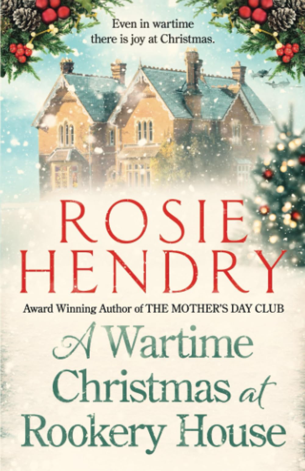 A Wartime Christmas at Rookery House: A heartwarming and joyful festive novella.