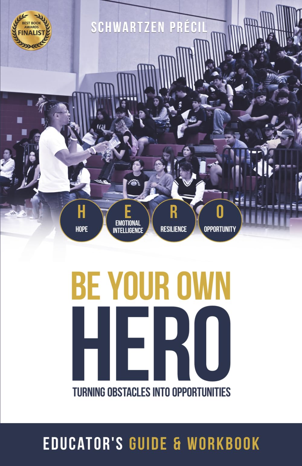 Be Your Own Hero: Educator's Guide & Workbook