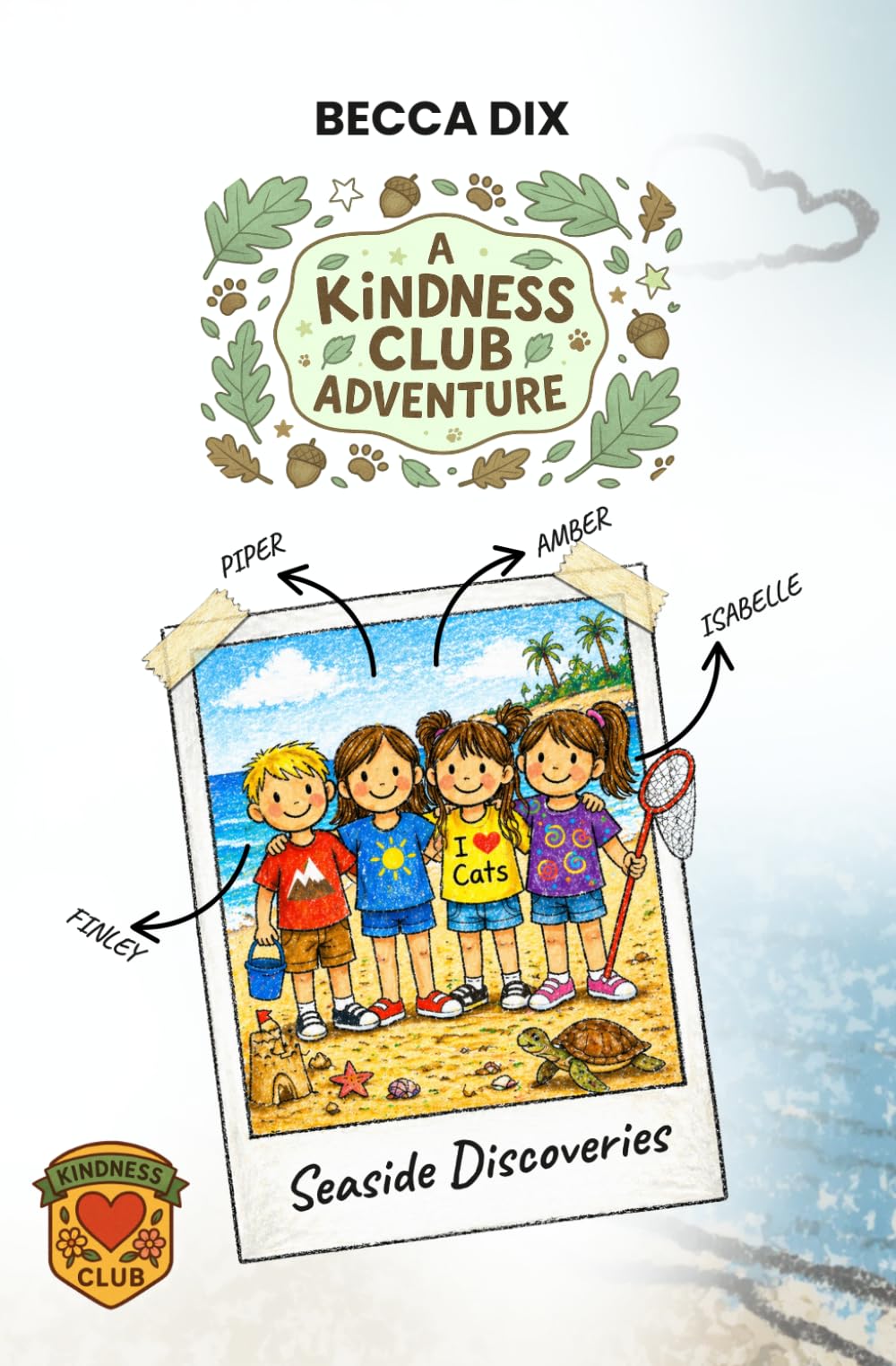 A Kindness Club Adventure: Seaside Discoveries: Book 9