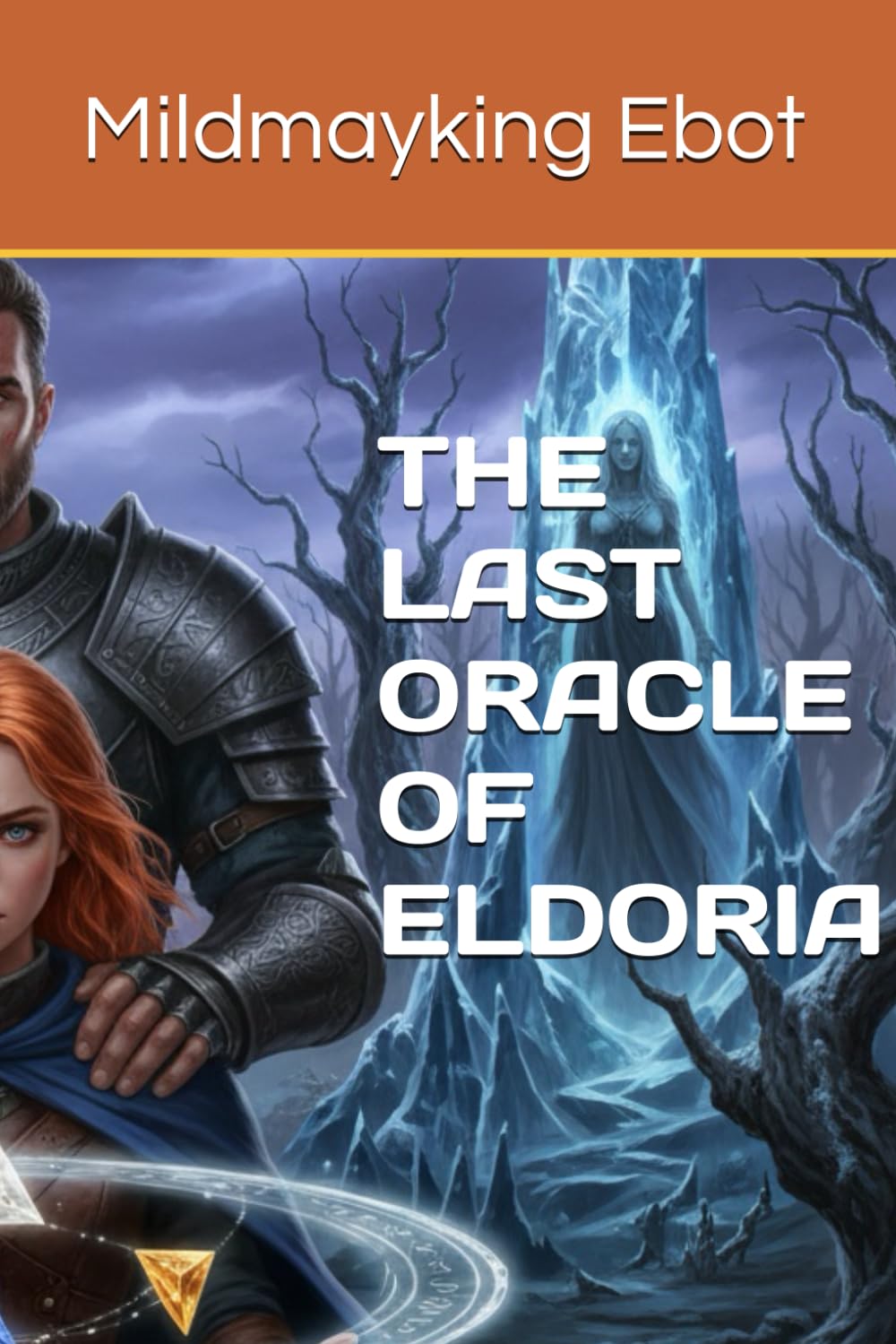 THE LAST ORACLE OF ELDORIA (Romantic Fantasy, & Mystery Novels)