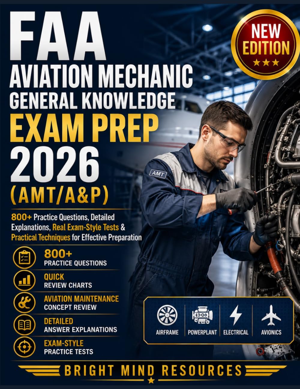 FAA AVIATION MECHANIC GENERAL KNOWLEDGE EXAM PREP 2026 (AMT/A&P): 00+ practice questions, detailed explanations, real exam-style tests & practical techniques for effective preparation