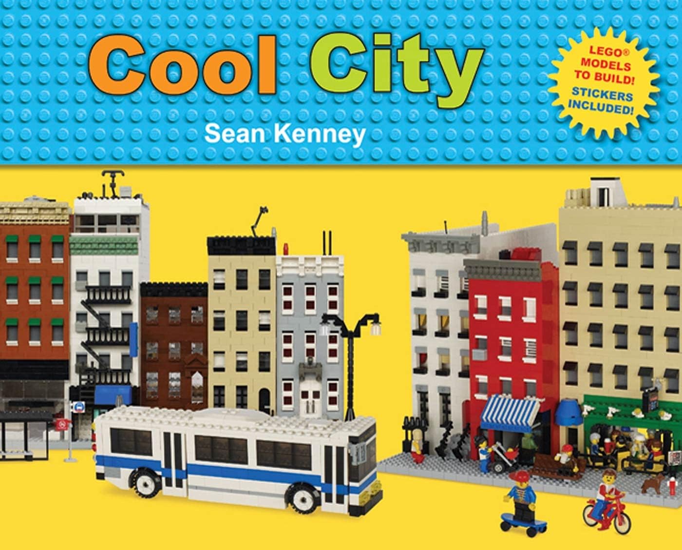 Cool City: Legoโข Models to Build - Stickers Included (Sean Kenney's Cool Creations) Hardcover โ September 13, 2011