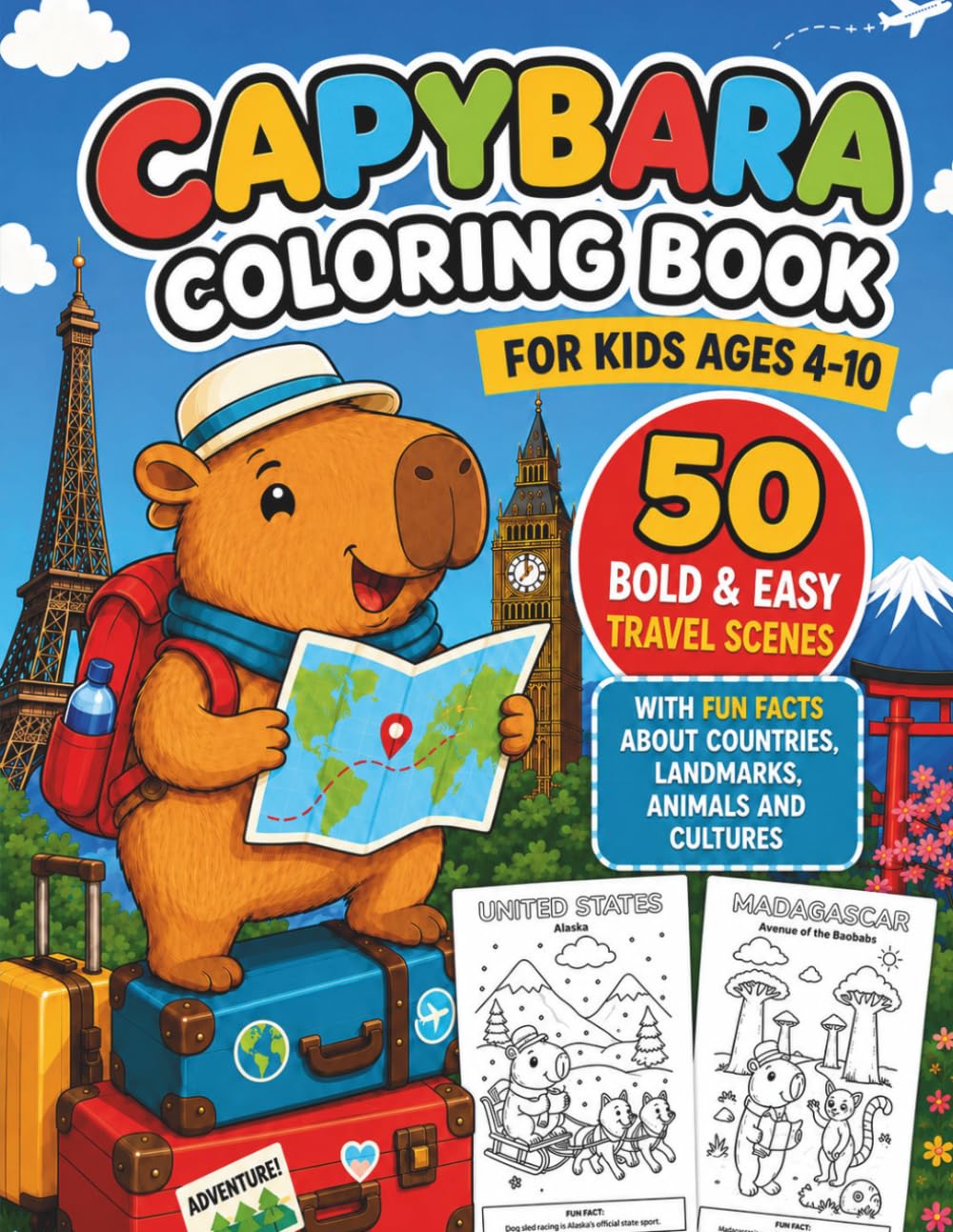 Capybara Coloring Book for Kids Ages 4–10: 50 Bold and Easy Travel Scenes with Fun Facts About Countries, Landmarks, Animals and Cultures. Color, Explore and Learn