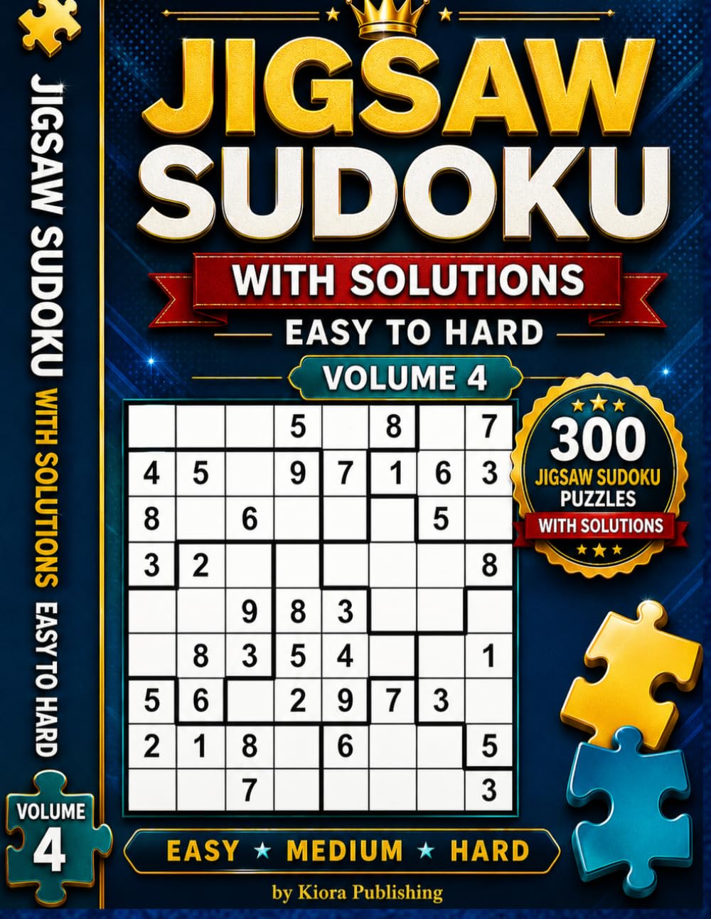 Jigsaw Sudoku with Solutions Easy to Hard Volume 4: 300 Irregular Sudoku Puzzles – Easy, Medium & Hard