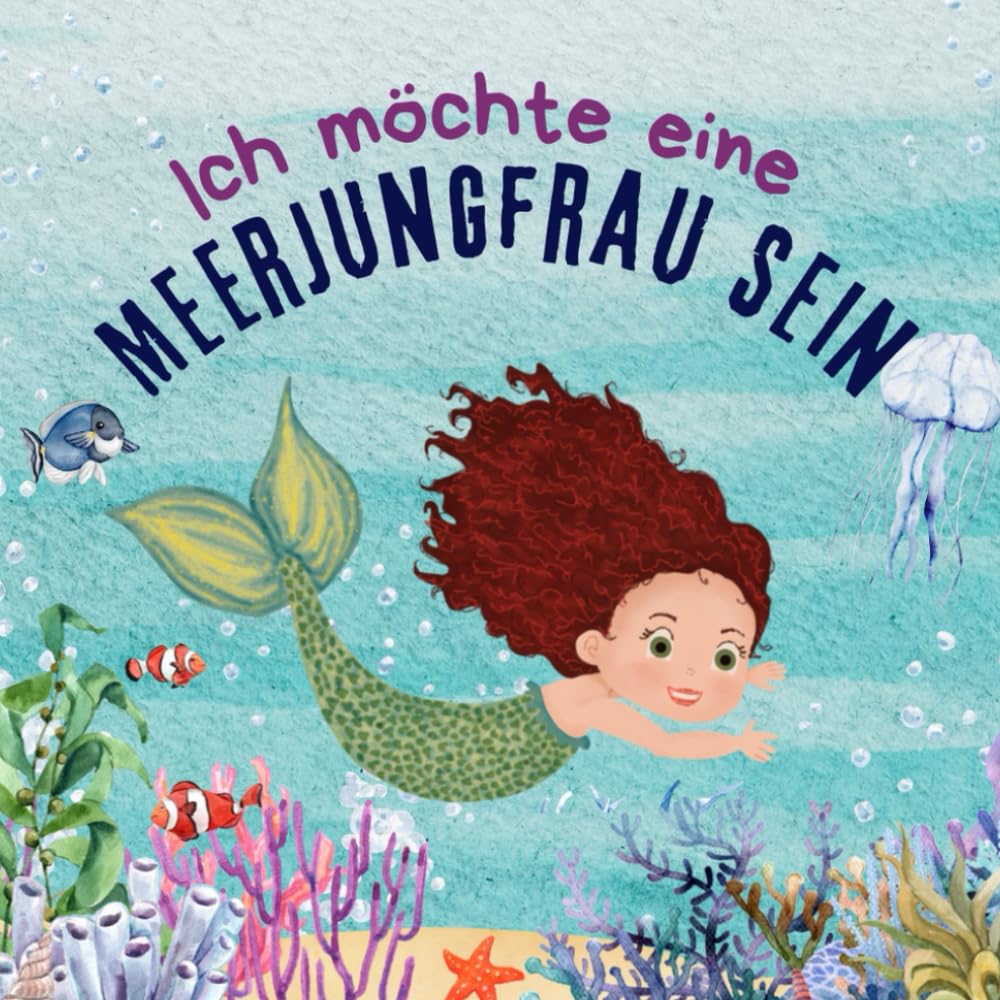 Ich Möchte Eine Meerjungfrau Sein