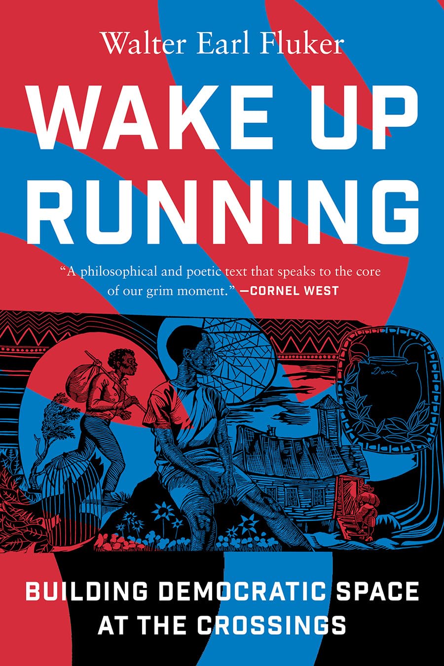 Wake Up Running: Building Democratic Space at the Crossings