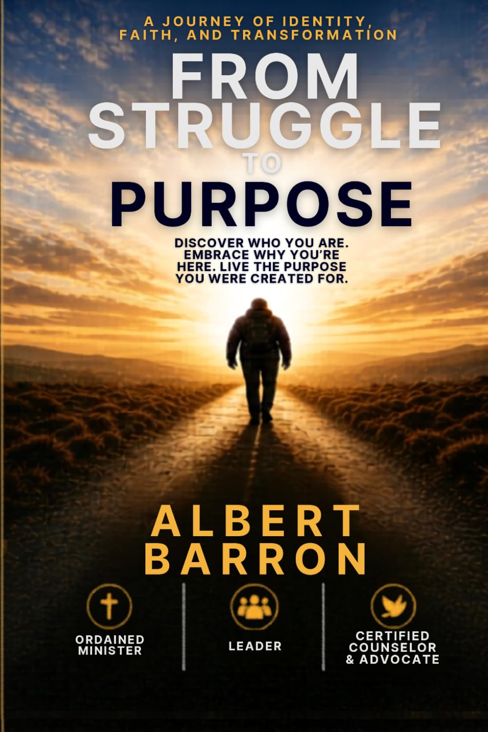From Struggle to Purpose: A Journey of Identity, Faith, and Transformation