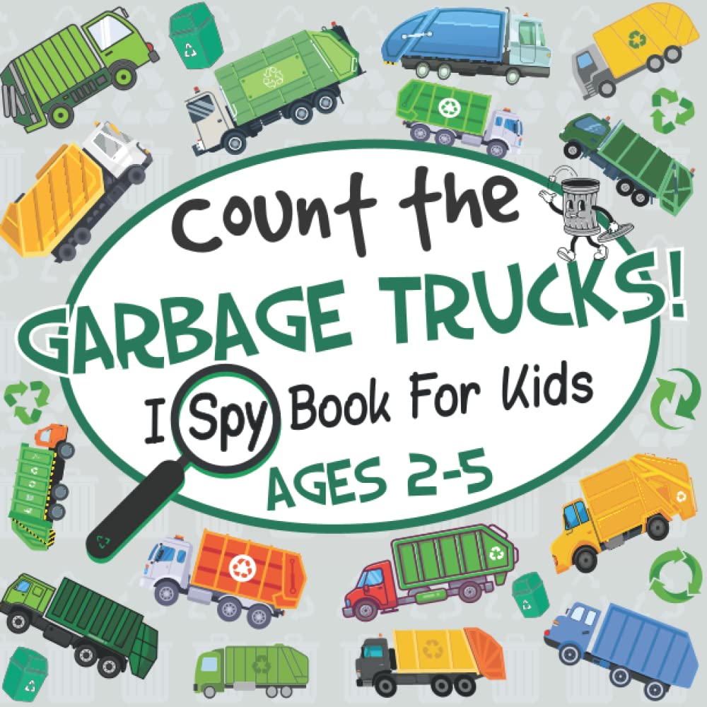 Count The Garbage Trucks! I Spy Book for Kids Ages 25 (Garbage Truck