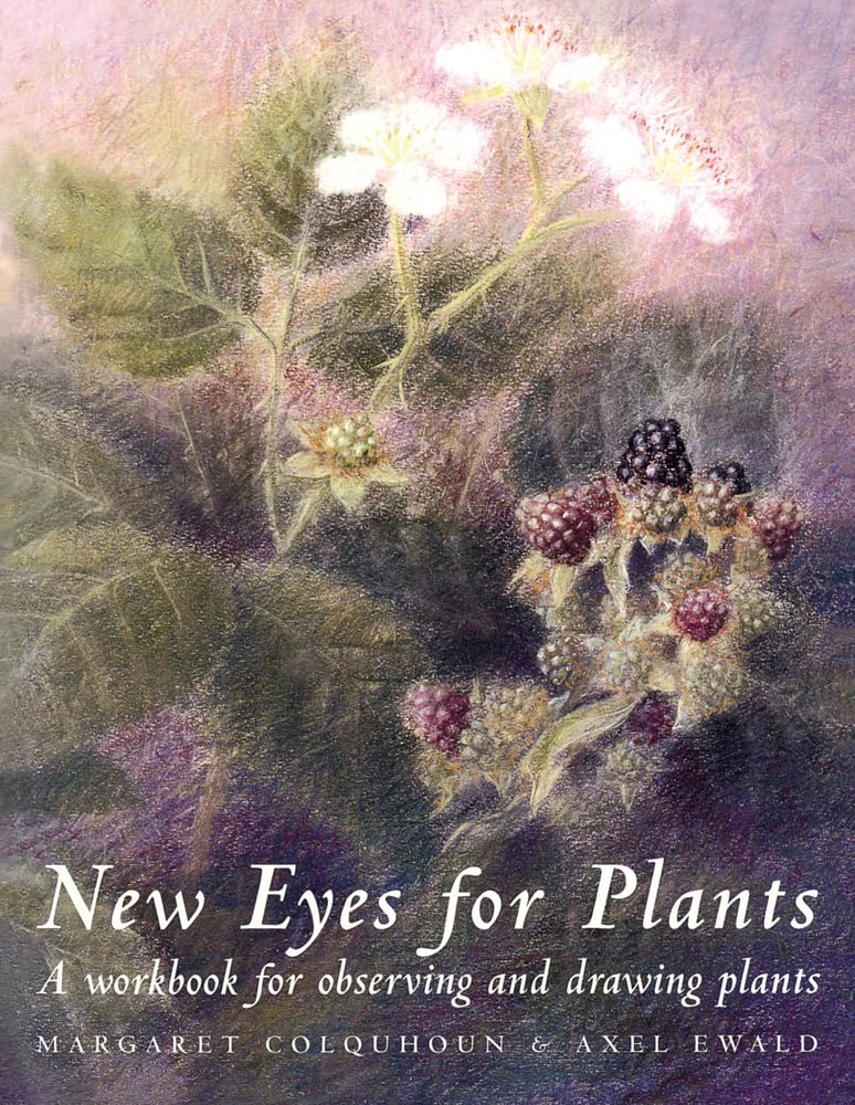 New Eyes for Plants: A Workbook for Observation and Drawing Plants (Art & Science)