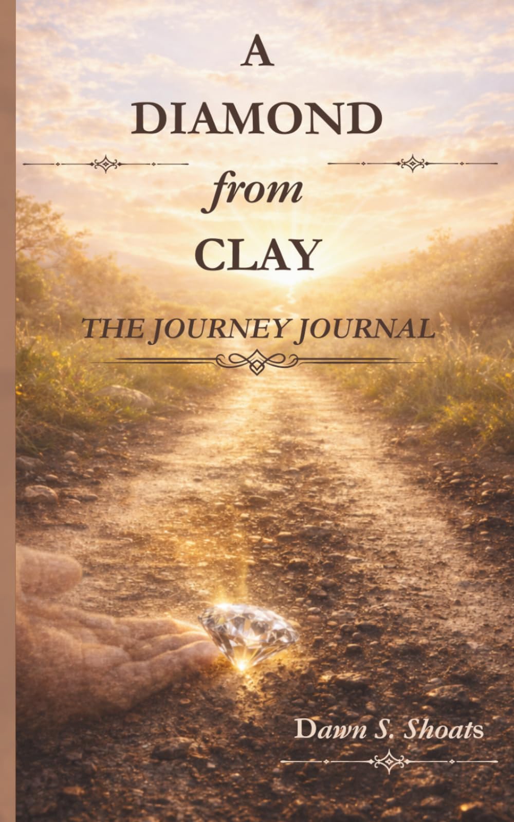 A Diamond from Clay: The Journey Journal