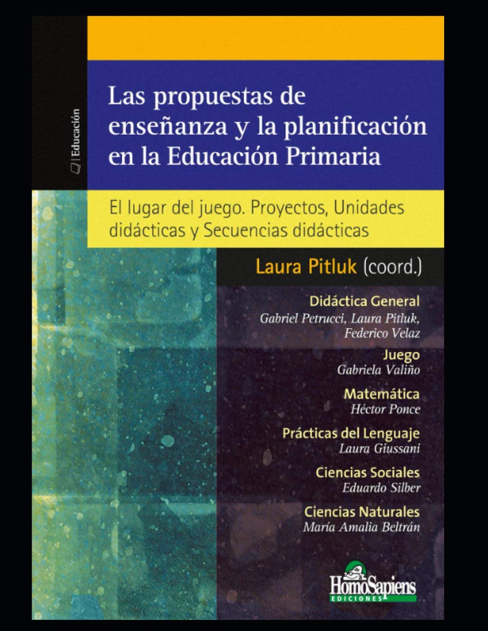Las propuestas de enseñanza y la planificación en la E: El lugar del juego. Proyectos, Unidades didácticas Paperback – 20 November 2020