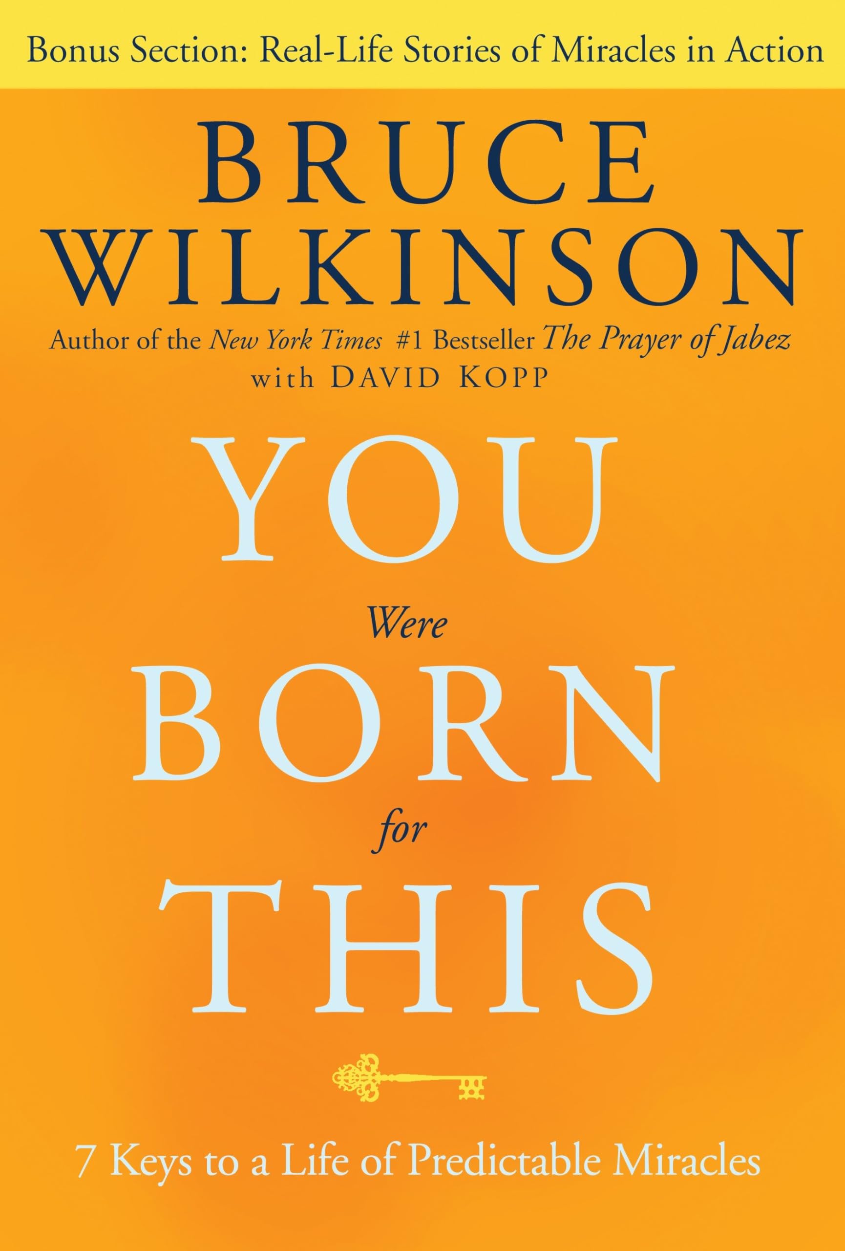 You Were Born For This: Seven Keys to a Life of Predictable Miracles