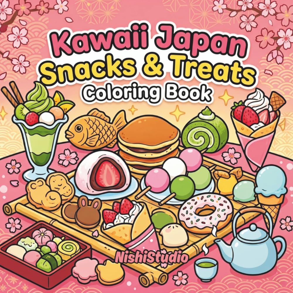 Kawaii Japan Snacks & Treats Coloring Book for Adults: Bold & Easy Japanese Sweets, Mochi, Matcha Desserts, Wagashi, Taiyaki & Cute Food Designs for Relaxation and Stress Relief (Wander Japan)