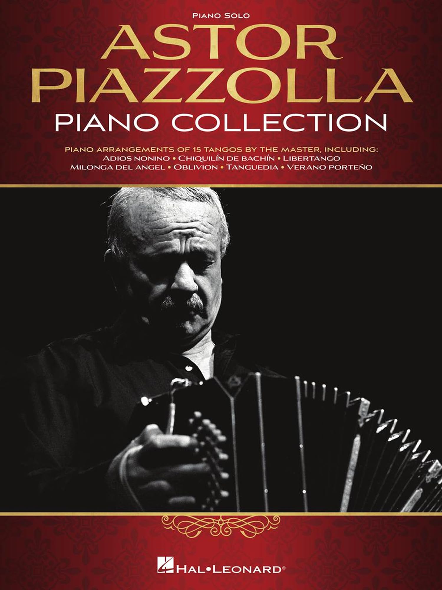Astor Piazzolla – Piano Collection | Tango Sheet Music Book for Solo Piano | Latin Piano Songbook for Intermediate and Advanced Players | Classical Tango Repertoire for Recital and Performance