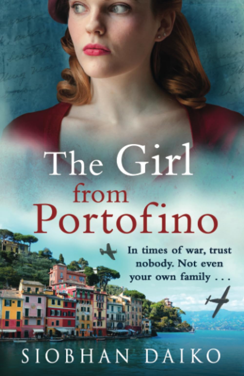 The Girl from Portofino: An epic, sweeping historical novel from Siobhan Daiko