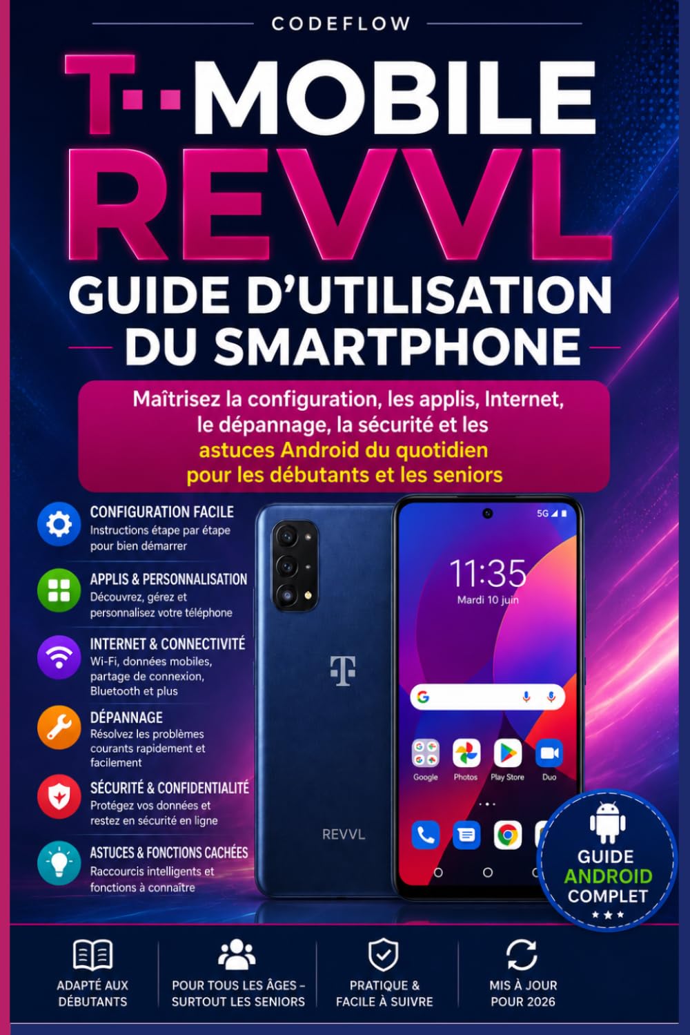 T‑mobile Revvl Guide D’utilisation Du Smartphone: Maîtrisez la configuration, les applis, Internet, le dépannage, la sécurité et les astuces Android du quotidien pour les débutants et les seniors