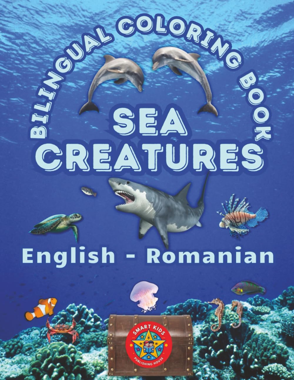 Sea Creatures-A Bilingual Coloring Book in English and Romanian (English-Romanian BCB's)