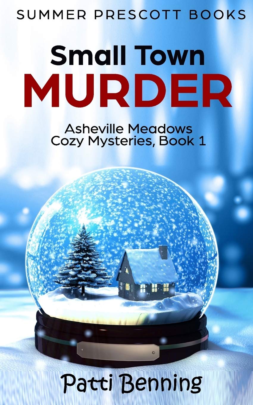 Small Town Murder: Volume 1 (Asheville Meadows Cozy Mysteries)