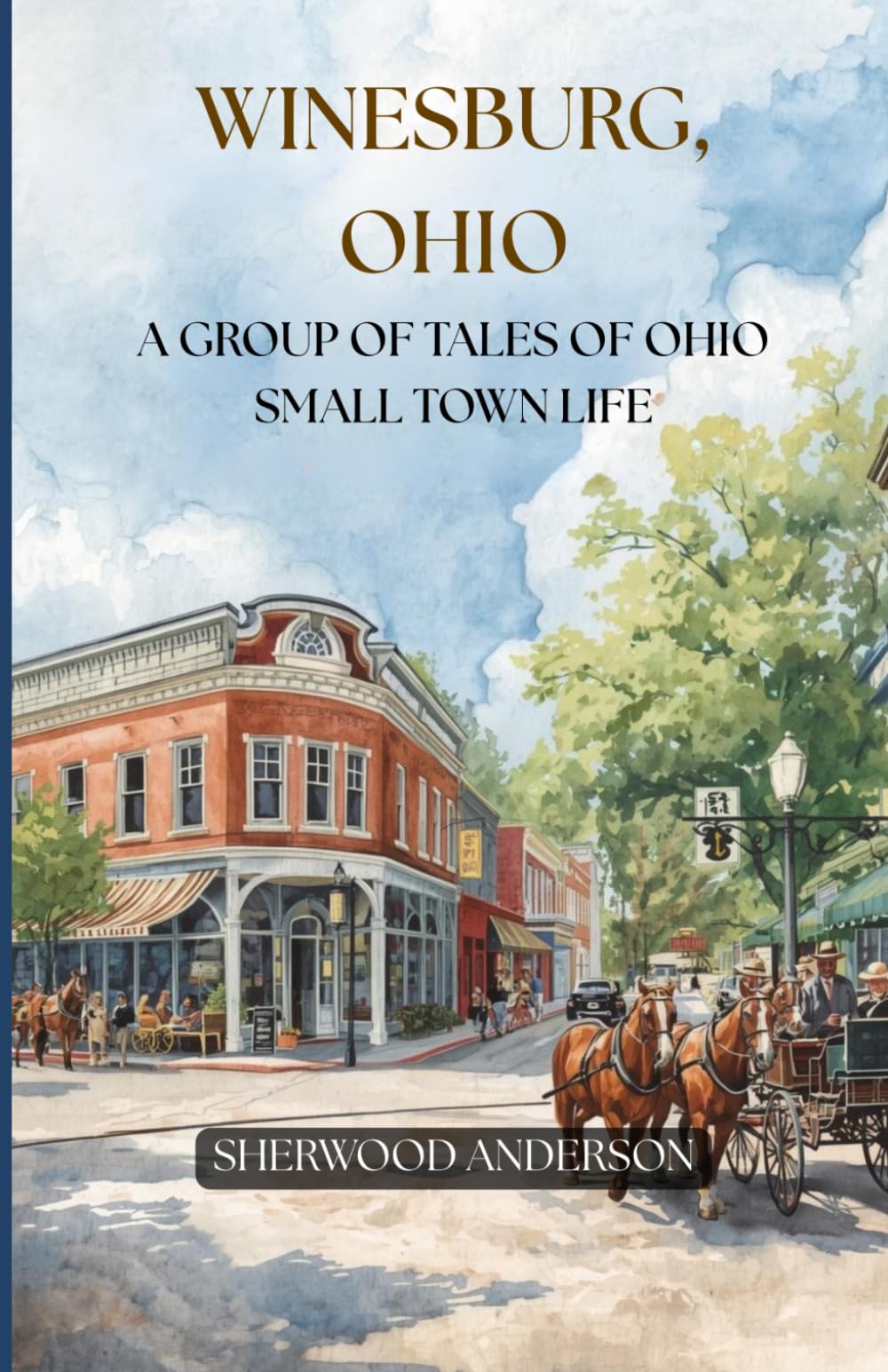 Winesburg, Ohio: A Group of Tales of Ohio Small Town Life
