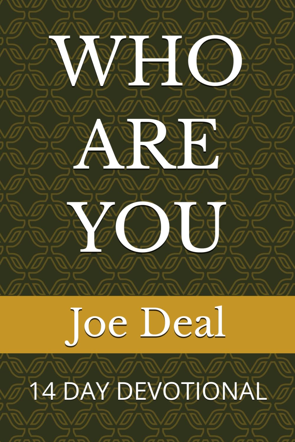 WHO ARE YOU: 14 DAY DEVOTIONAL