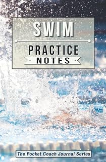 Swim Practice Notes: Swimming Notebook for Coaching Tips and Goal Setting - Pocket Edition