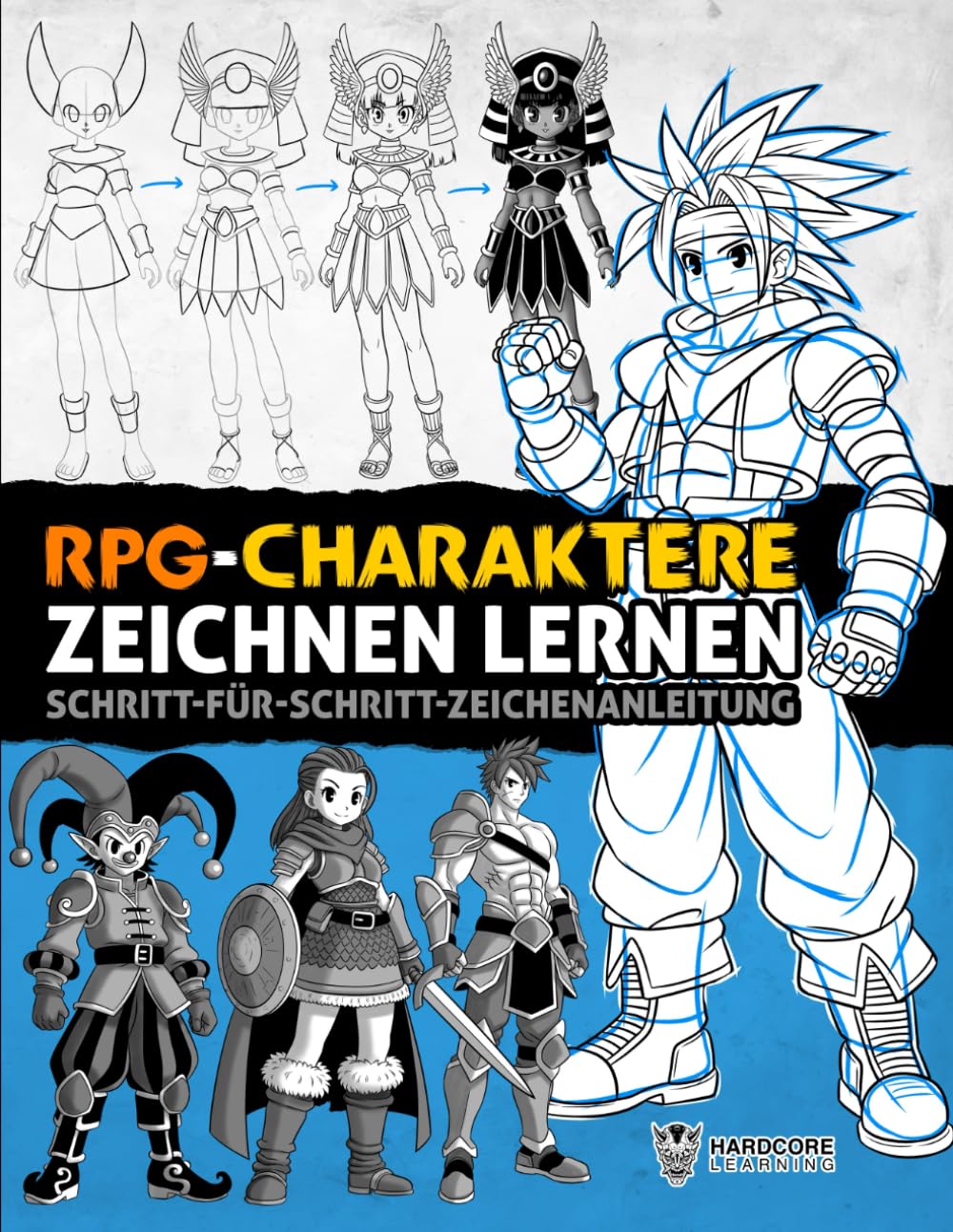 RPG-Charaktere Zeichnen Lernen: Schritt-für-Schritt-Zeichenanleitung für Helden, Schurken und Fantasy-Figuren (Charakterdesign)