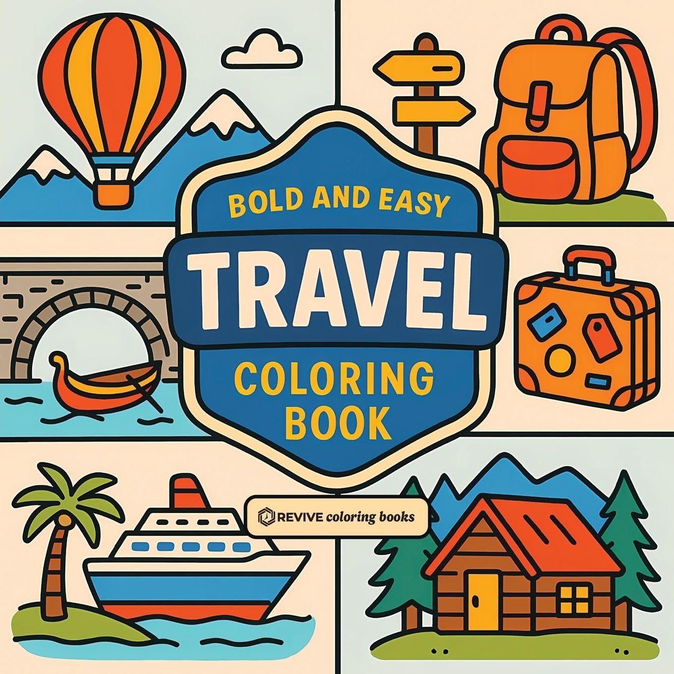 Bold & Easy Travel Coloring Book: Fun & Relaxing Stress Relief Coloring (Bold & Easy Stress Relief Coloring Books)