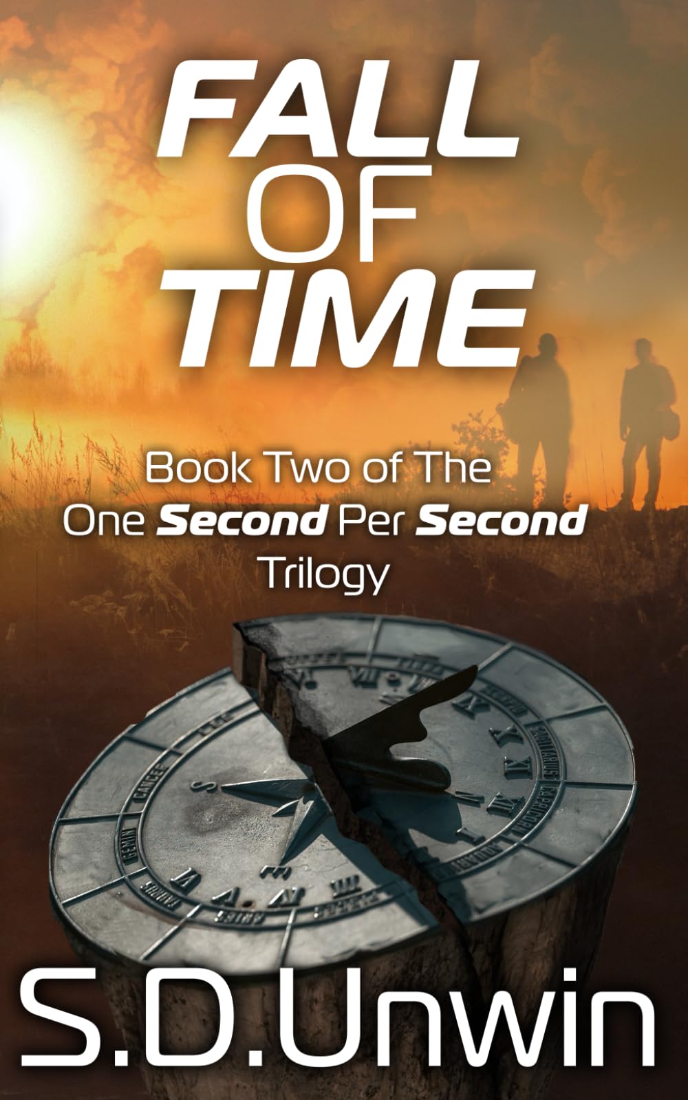 Fall Of Time: 2 (The One Second Per Second Trilogy)