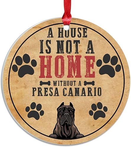 Adorno de Navidad acrílico "A House is Not A Home Without A Presa Canario" - Recuerdo redondo para perro y mamá, regalo de 3 pulgadas, adorno de