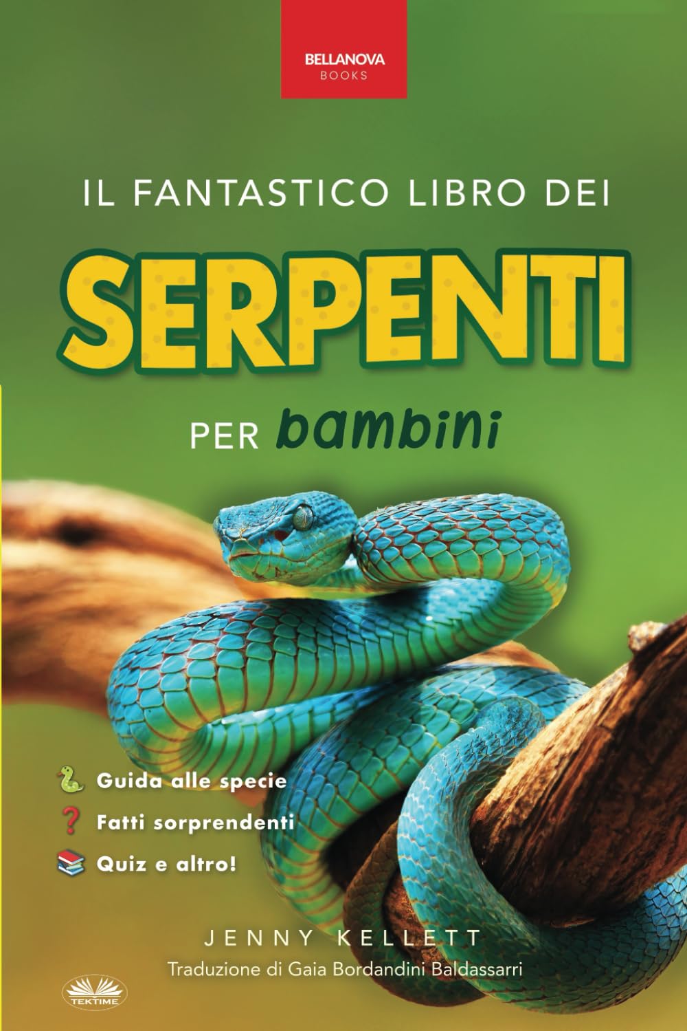Il fantastico Libro dei Serpenti per bambini: 100+ curiosità sui serpenti, foto, quiz e molto altro