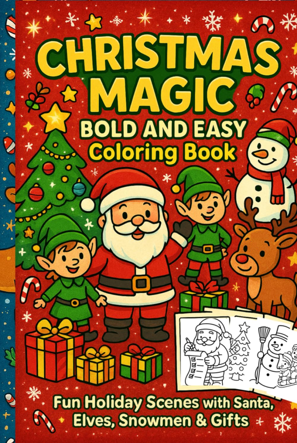 Christmas Magic: Bold and Easy Coloring Book: Fun and Simple Holiday Designs Featuring Santa, Snowmen, Reindeer, Gifts, Ornaments & More