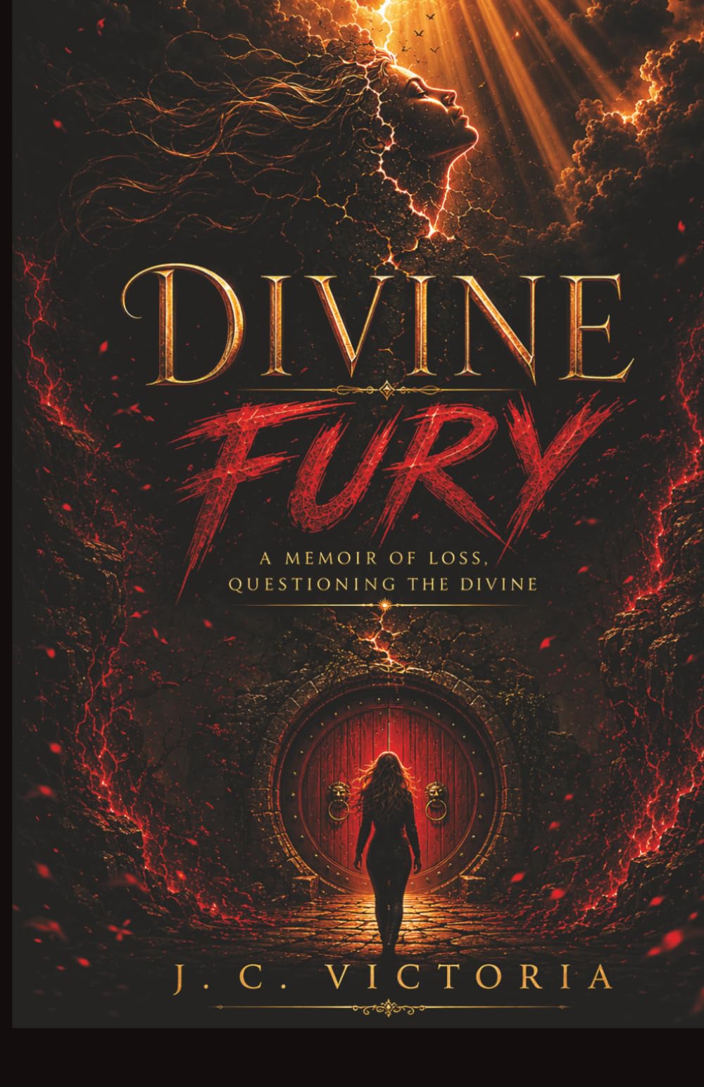 Divine Fury: A Memoir of Loss, Faith, and the Search For the Divine