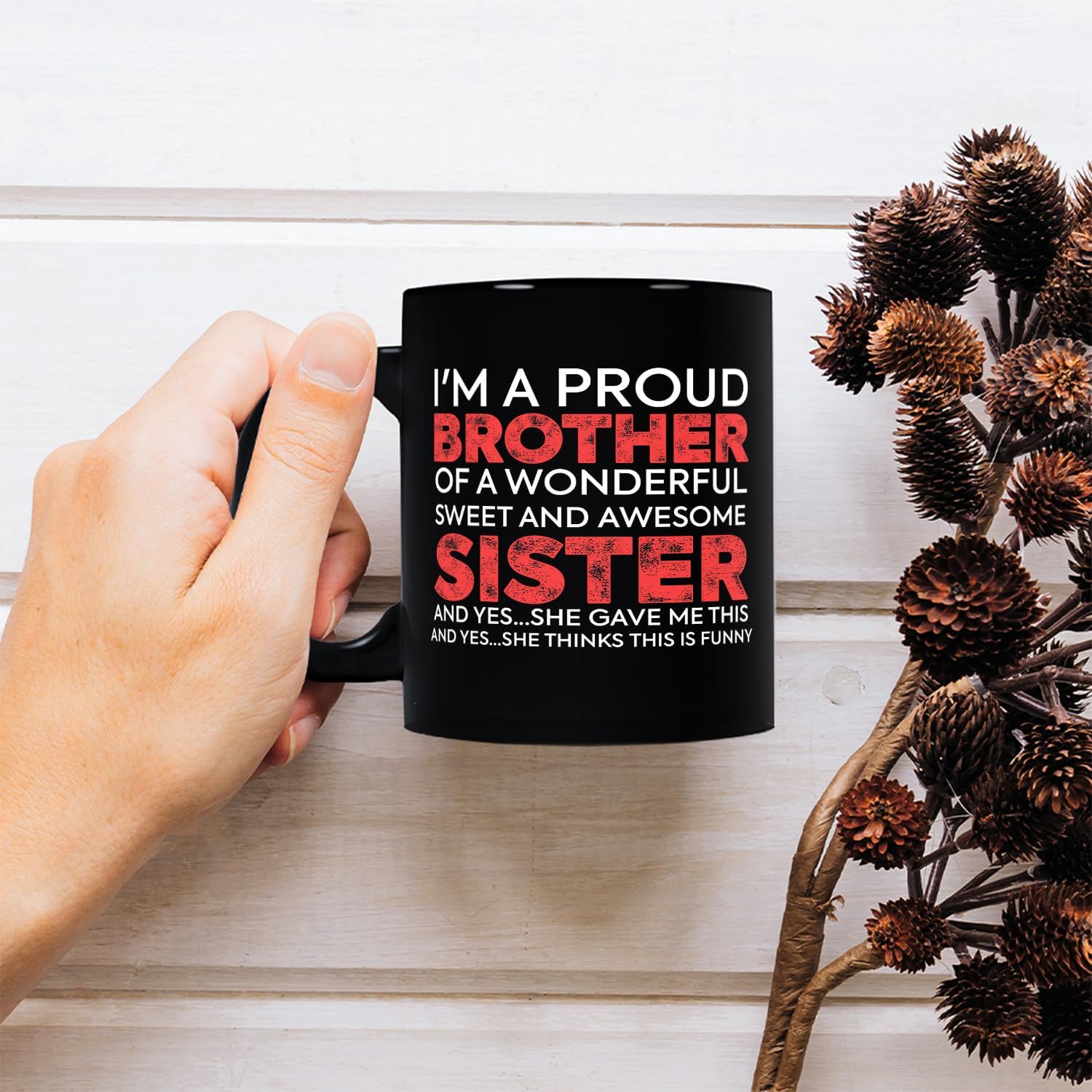Fatbaby Funny Brother Gifts Coffee Mug from Sister, Birthday Christmas Father’s Day Gifts for Brother Tea Cup 11oz