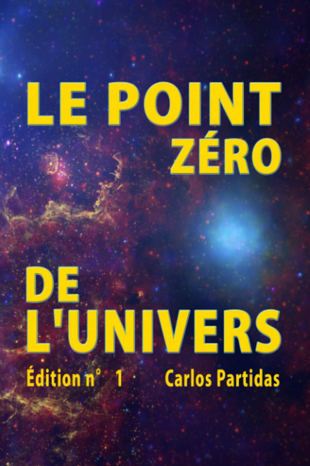 Le Point Zéro de l'Univers: Trous Noir