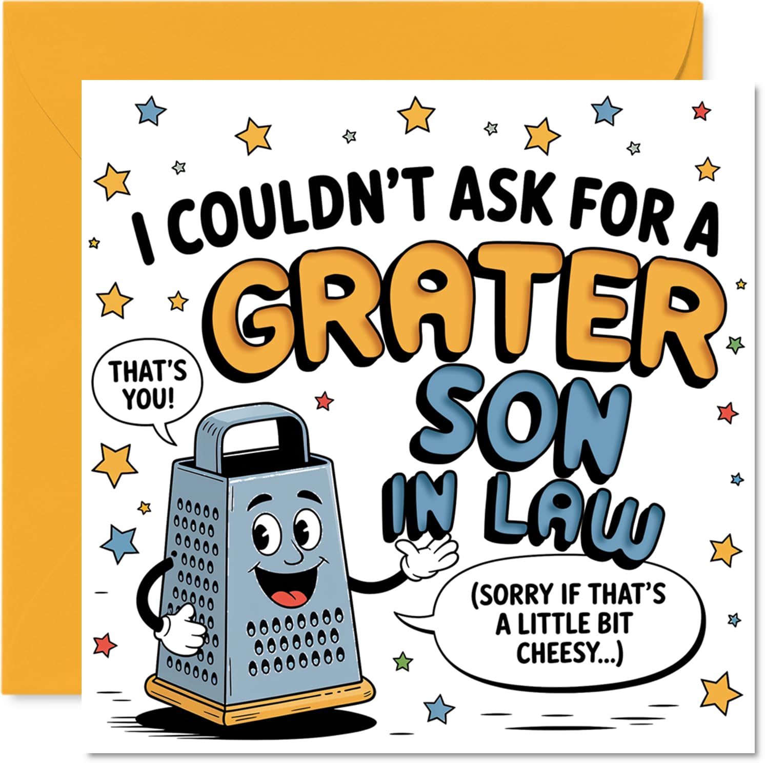 Funny Birthday Card for Son in Law - Grate Puns and Cheesy Charm - Playful Kitchen Grater Character with Vibrant Colours - 145mm Square, Envelope Included