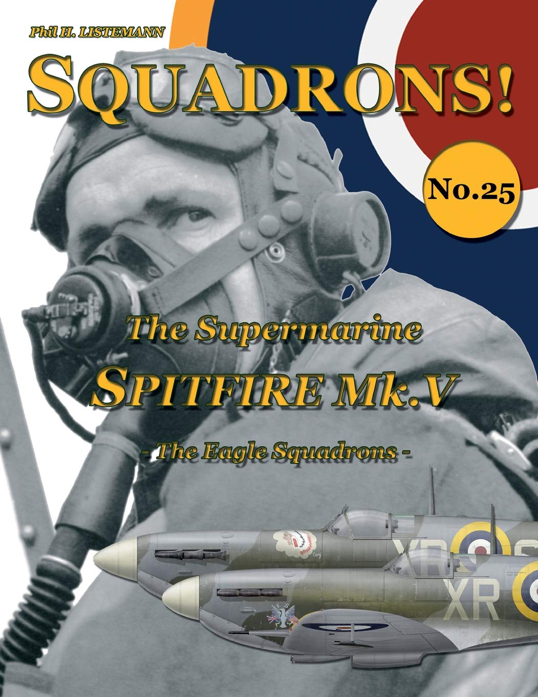 The Supermarine Spitfire Mk. V: The Eagle Squadrons