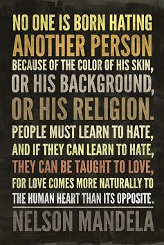Nelson Mandela Poster No One Is Born Hating Another Quote Inspire Office Decor Cool Wall Art Print Poster 12x18