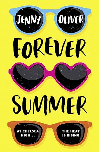 Forever Summer: Must read 2021 YA summer romance from a bestselling fiction author, perfect for fans of Jenny Han!: Book 2 (Chelsea High Series)