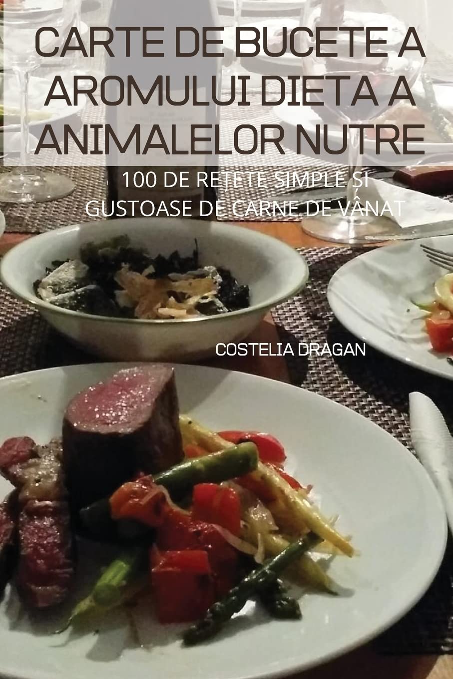 Carte de Bucete a Aromului Dieta a Animalelor Nutre (Romanian Edition)