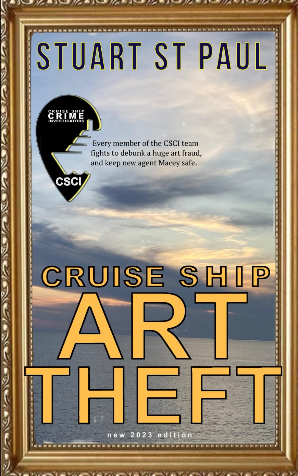 Cruise Ship Art Theft: 4 (CSCI Cruise Ship Crime Investigators)