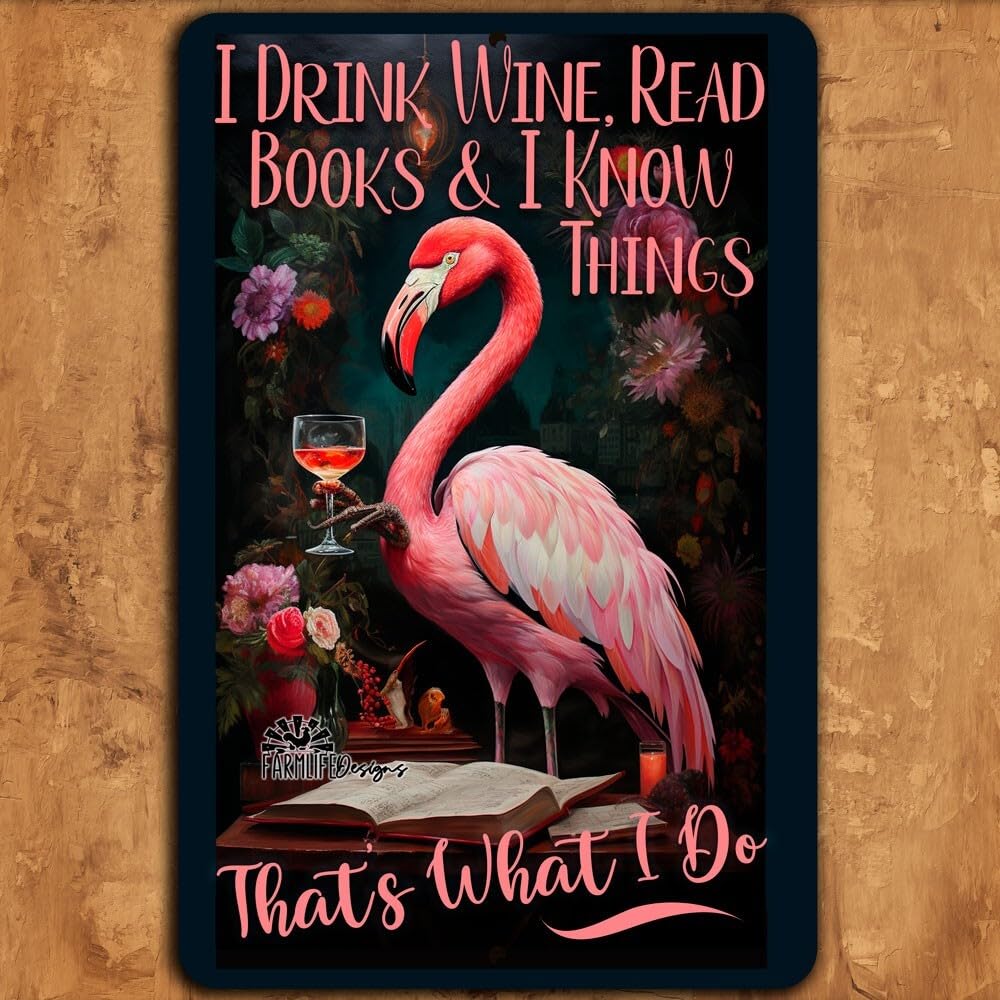 Flamingo Sign Drink Wine Read Books Know Things wall art metal tin decor gift home decor