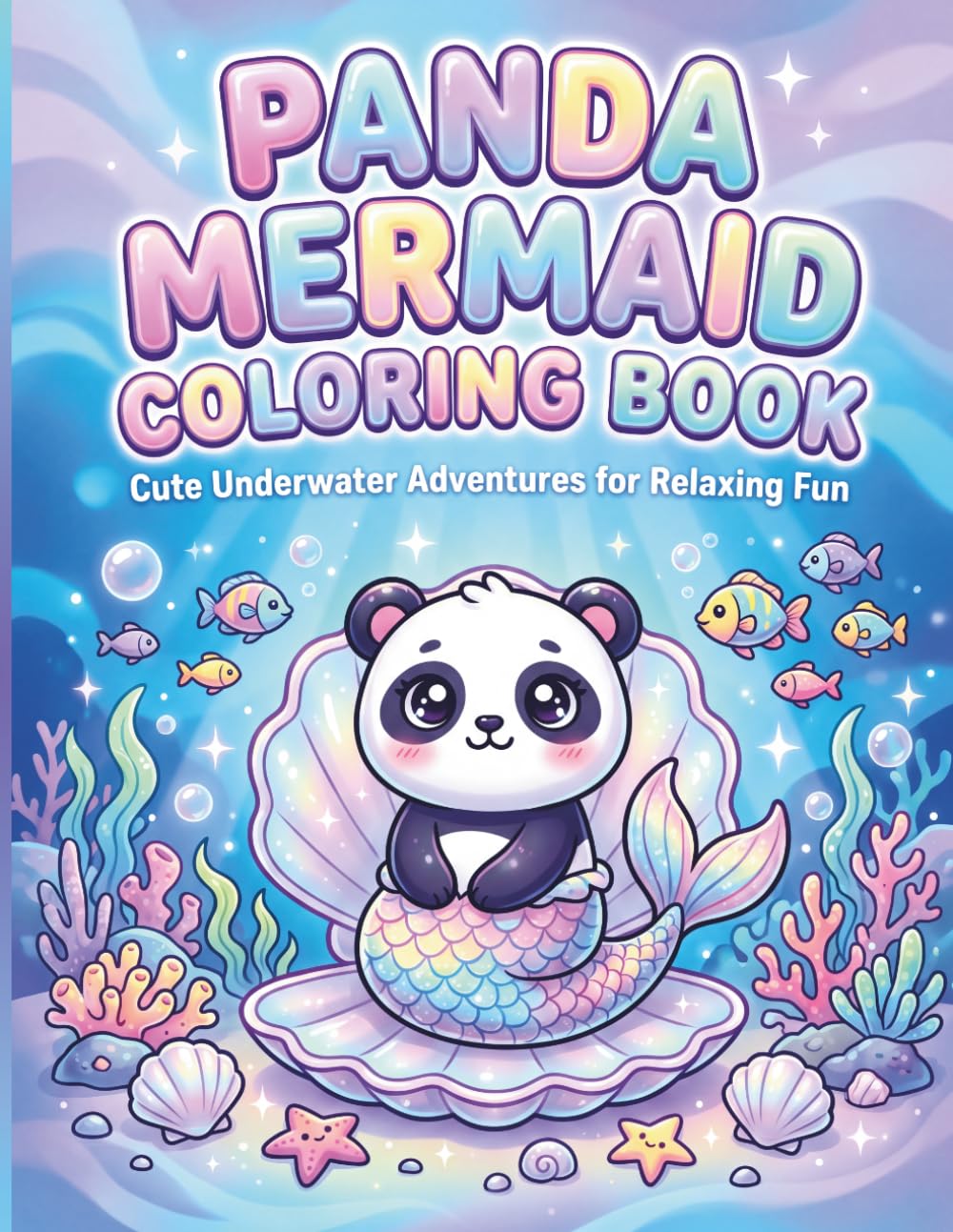 Panda Mermaid Coloring Book for Kids & Adults: Cute Underwater Adventures with Adorable Panda Mermaids | Bold & Easy Relaxing Designs