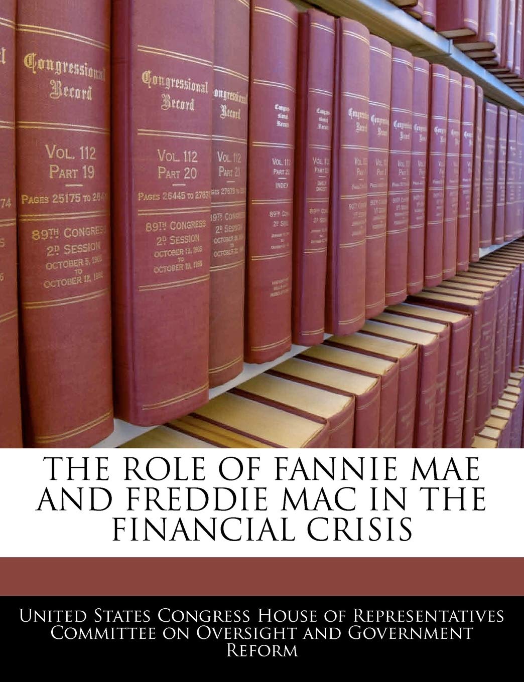 The Role of Fannie Mae and Freddie Mac in the Financial Crisis