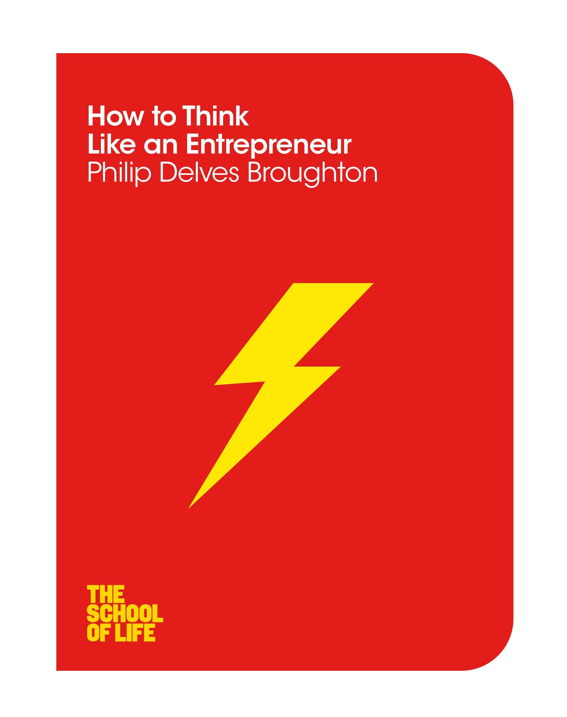 How to Think Like an Entrepreneur (The School of Life, 14)