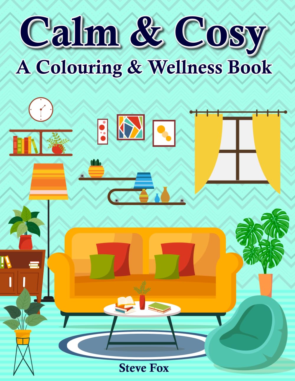 Calm & Cosy: A Colouring & Wellness Book